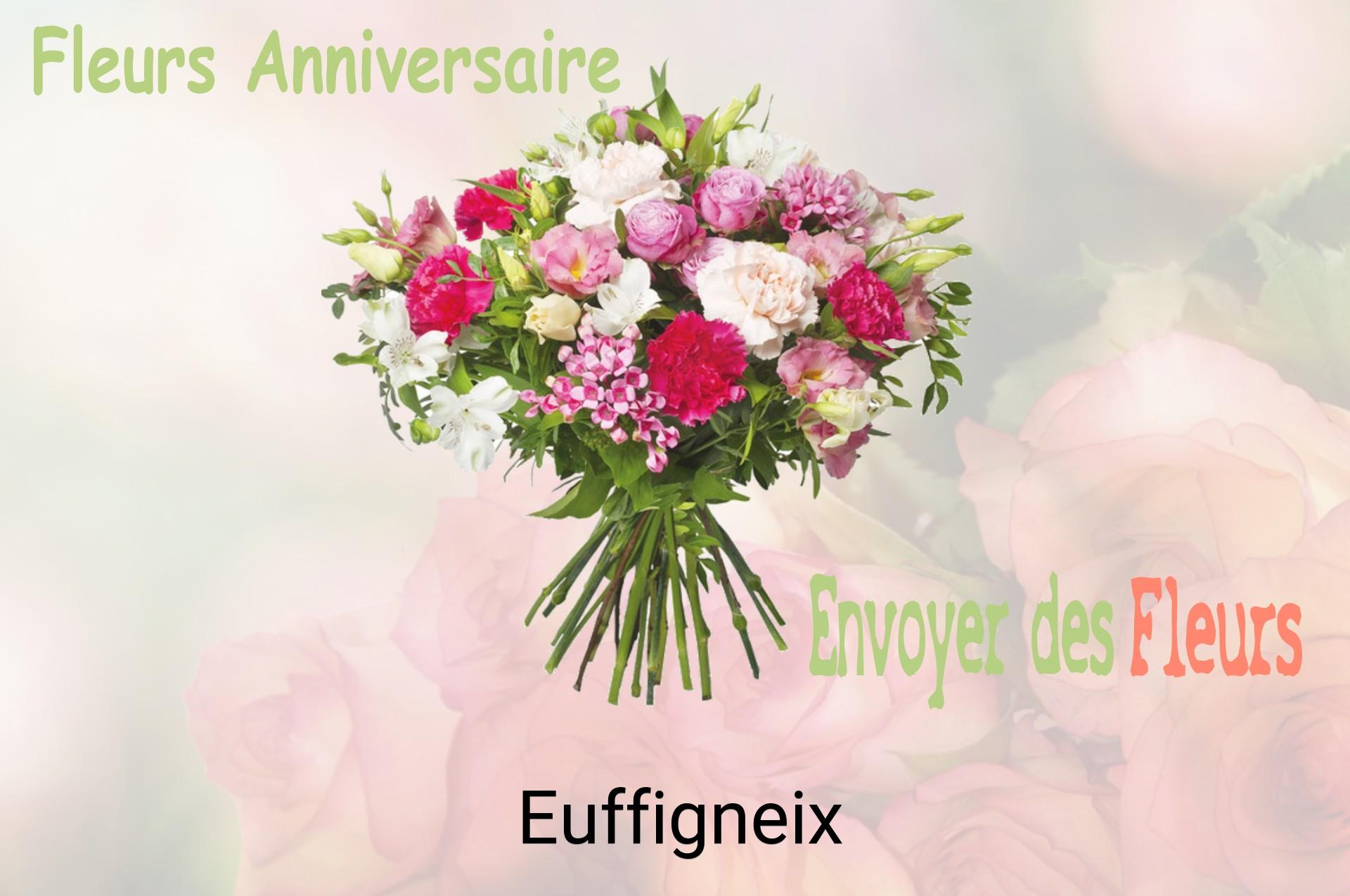 Bouquet de fleurs d’anniversaire livré à Euffigneix