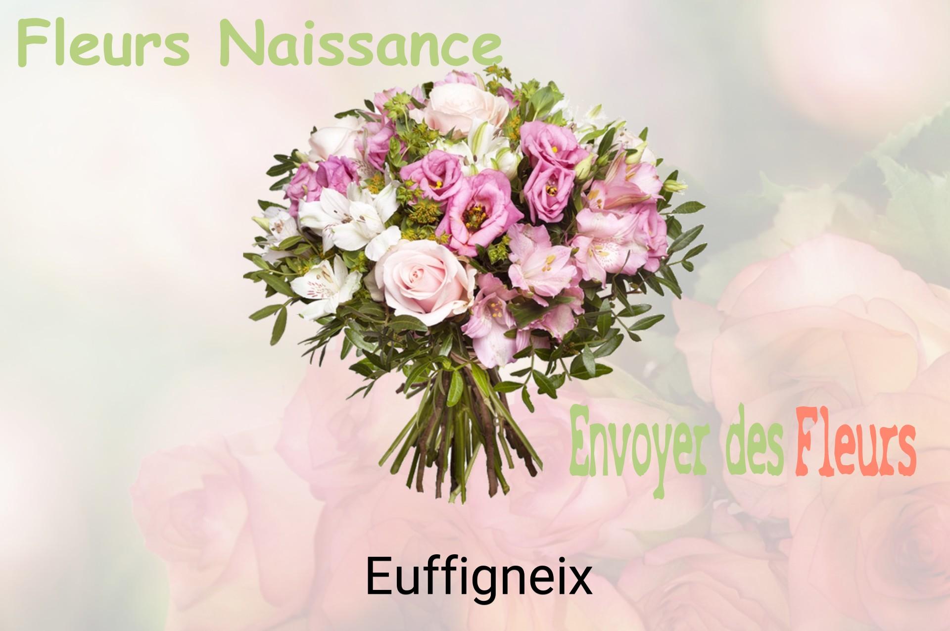 Bouquet de fleurs de naissance livré à Euffigneix